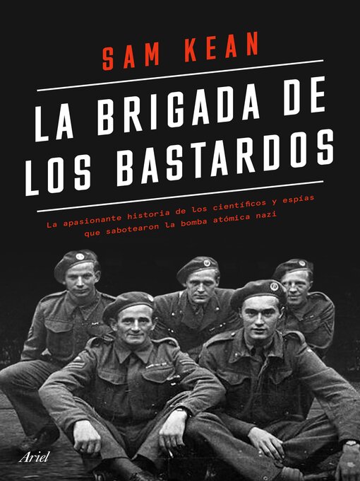 Title details for La brigada de los bastardos by Sam Kean - Available